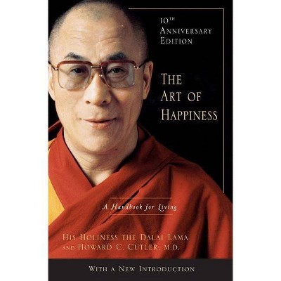 The Art of Happiness - 10th Edition by  Dalai Lama (Hardcover)