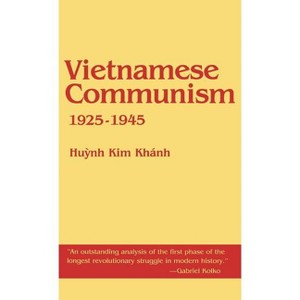 Vietnamese Communism, 1925 1945 - by  Huynh Kim Khanh (Hardcover) - 1 of 1