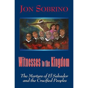 Witnesses to the Kingdom - by  Jon Sobrino (Paperback) - 1 of 1