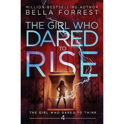 The Girl Who Dared to Think 4 - by  Bella Forrest (Paperback)