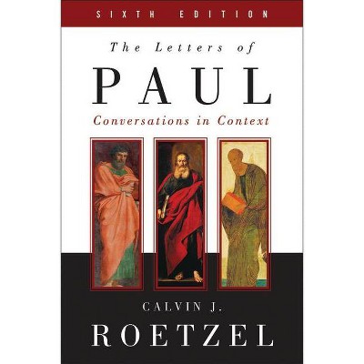 The Letters of Paul, Sixth Edition - 6th Edition by  Calvin J Roetzel (Paperback)