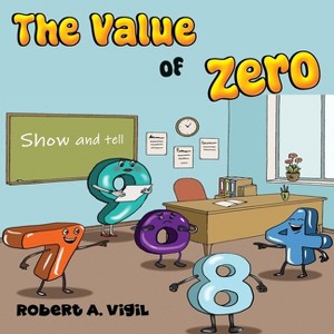The Value of Zero - by  Robert A Vigil (Paperback) - 1 of 1