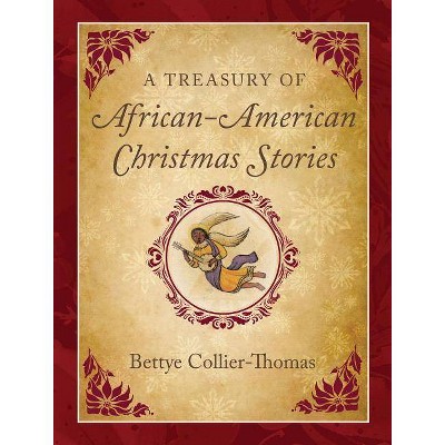 A Treasury of African American Christmas Stories - by  Bettye Collier-Thomas (Hardcover)