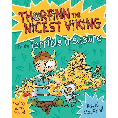 Thorfinn and the Terrible Treasure - (Thorfinn the Nicest Viking) by  David MacPhail (Paperback)