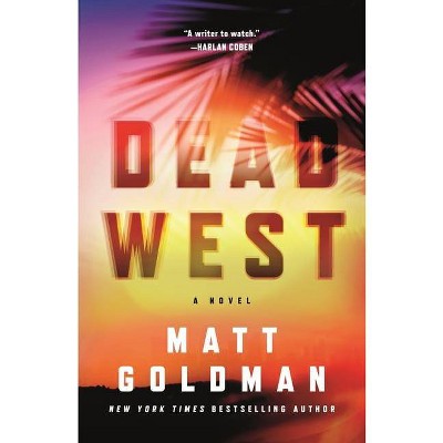 Dead West - (Nils Shapiro) by  Matt Goldman (Hardcover)