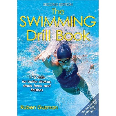 The Swimming Drill Book - 2nd Edition by  Ruben Guzman (Paperback)