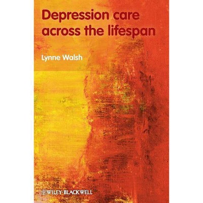 Depression Care Across the Lifespan - by  Lynne Walsh (Paperback)