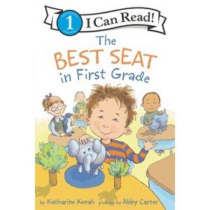 The Best Seat in First Grade - (I Can Read Level 1) by  Katharine Kenah (Hardcover) - 1 of 1