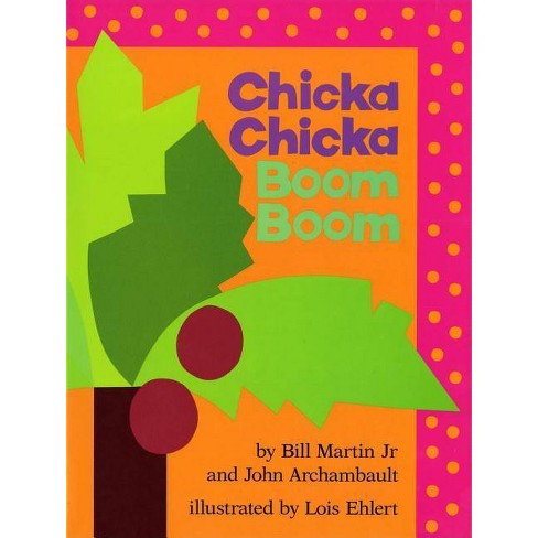 Chicka Chicka Boom Boom - (chicka Chicka Book) By Bill Martin & John ...