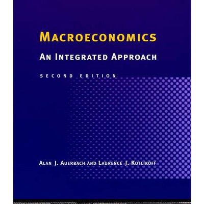 Macroeconomics, second edition - (Integrated Approach) 2nd Edition by  Alan J Auerbach & Laurence J Kotlikoff (Paperback)
