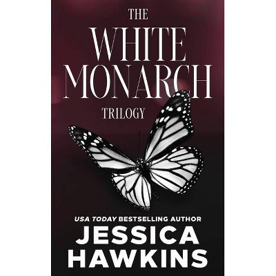 White Monarch Trilogy - by  Jessica Hawkins (Hardcover)