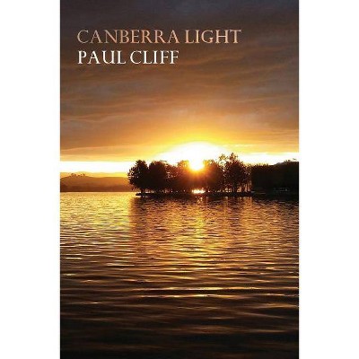 Canberra Light - by  Paul Cliff (Paperback)