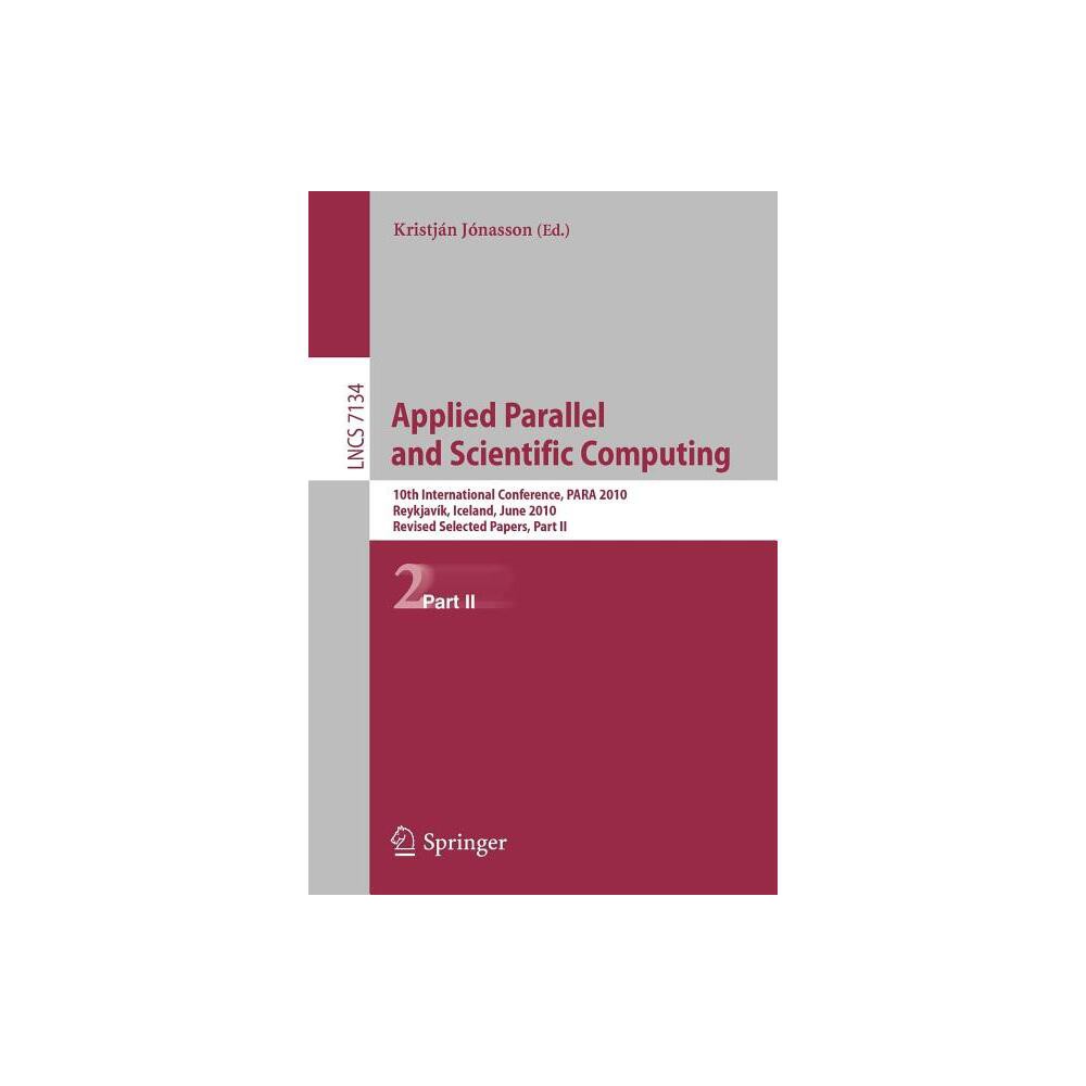 Applied Parallel and Scientific Computing - by Kristján Jónasson (Paperback)