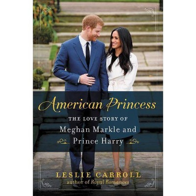 American Princess - by  Leslie Carroll (Paperback)