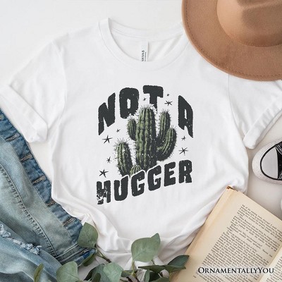 Not a Hugger T-Shirt With Cactus, Funny Retro White and Natural Tee for Sarcastic Girls| OrnamentallyYou