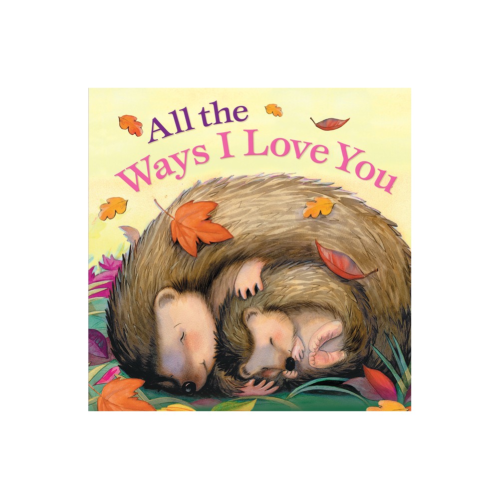 Target All the Ways I Love You - by Susan Larkin (Board Book) | The Market  Place