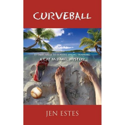 Curveball - (Cat McDaniel Mysteries) by  Jen Estes (Paperback)