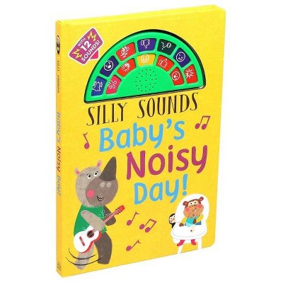 Silly Sounds: Baby's Noisy Day - by  Alexander Cox (Board Book)