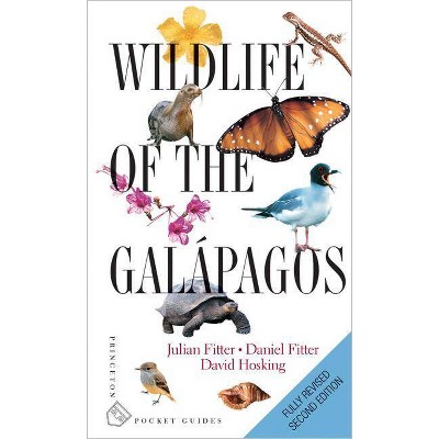 Wildlife of the Galápagos - (Princeton Pocket Guides) 2nd Edition by  Julian Fitter & Daniel Fitter & David Hosking (Paperback)