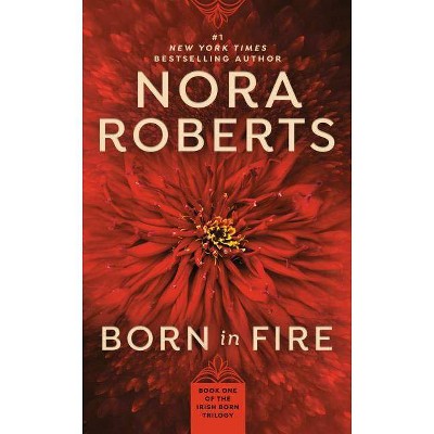 Born in Fire ( Concannon Sisters) (Paperback) by Nora Roberts
