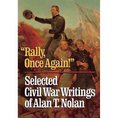 'Rally, Once Again!' - by  Alan T Nolan (Hardcover)