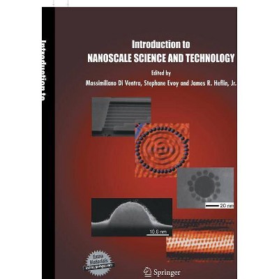 Introduction to Nanoscale Science and Technology - (Nanostructure Science and Technology) by  Massimiliano Ventra & Stephane Evoy & James R Heflin