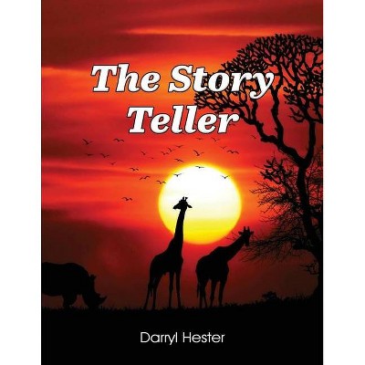 The Story Teller - by  Darryl Hester (Paperback)