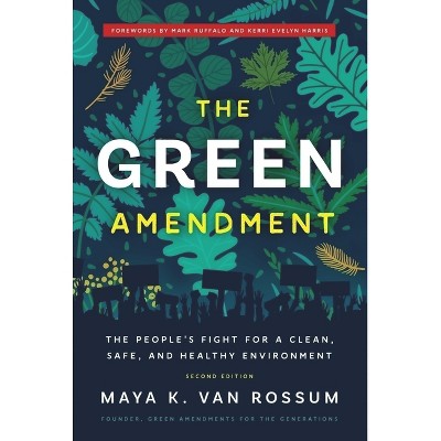 The Green Amendment - 2nd Edition by  Maya K Van Rossum (Paperback)