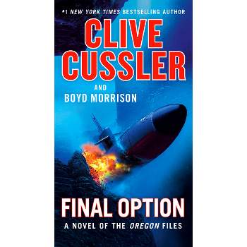 Final Option - (Oregon Files) by  Clive Cussler & Boyd Morrison (Paperback)