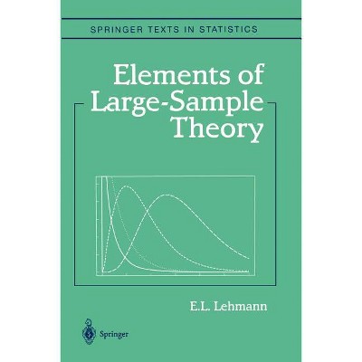 Elements of Large-Sample Theory - (Springer Texts in Statistics) by E L Lehmann
