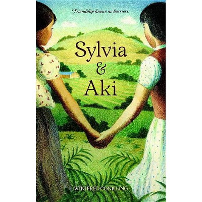 Sylvia & Aki - by  Winifred Conkling (Paperback)