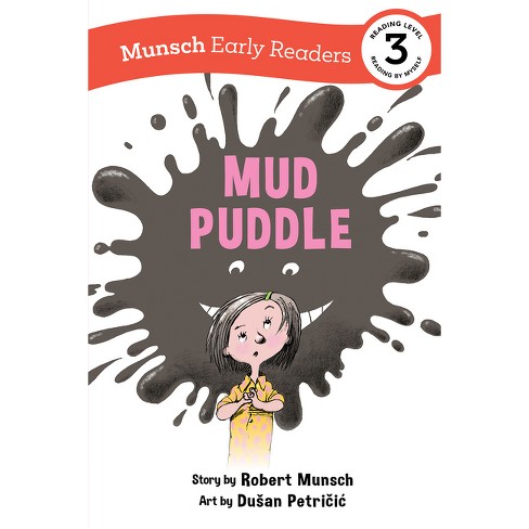 Mud Puddle Early Reader - (munsch Early Readers) By Robert Munsch : Target