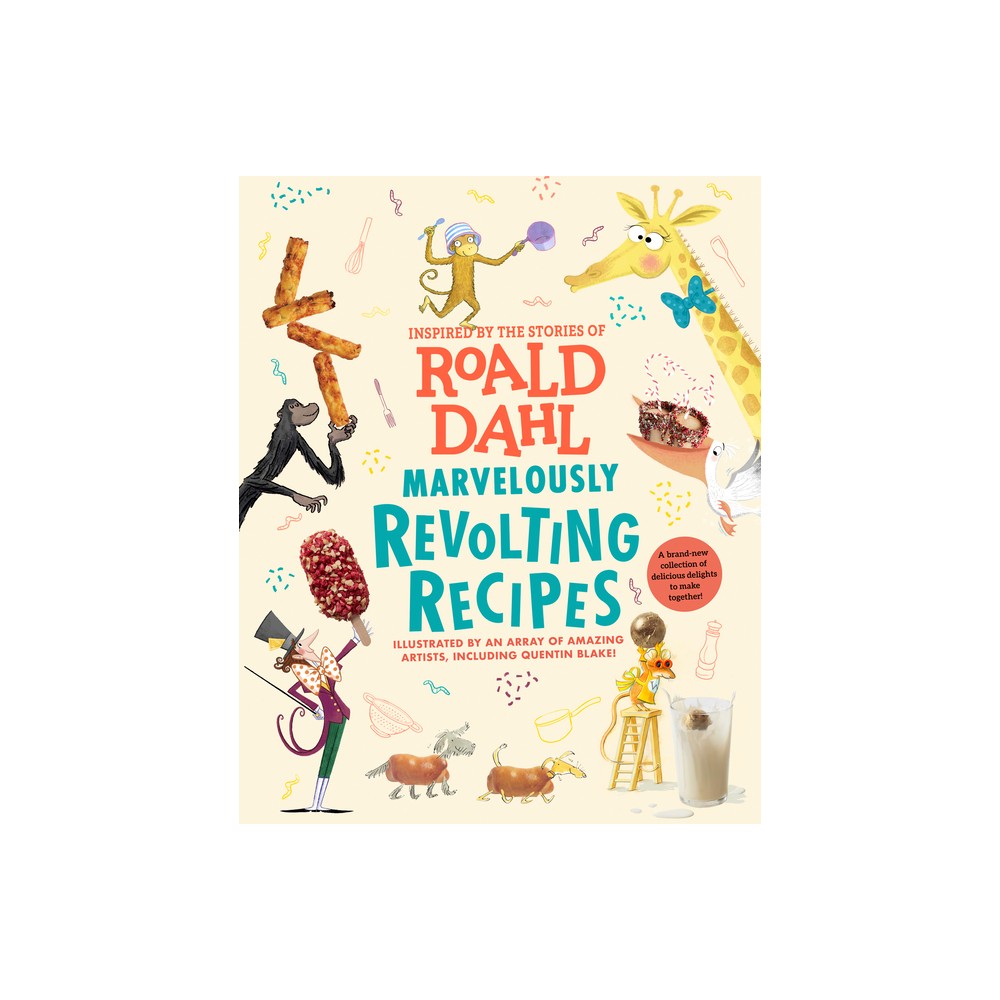 Marvelously Revolting Recipes - by Roald Dahl (Hardcover)