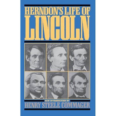 Herndon's Life of Lincoln - by  William Henry Herndon & Jesse Weik (Paperback)