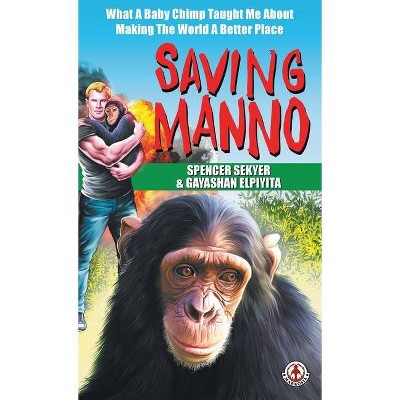 Saving Manno - by  Spencer Sekyer (Hardcover)