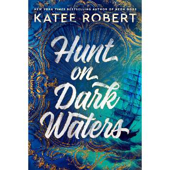 Hunt on Dark Waters - (Crimson Sails) by  Katee Robert (Paperback)