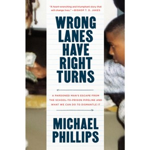 Wrong Lanes Have Right Turns - by  Michael Phillips (Hardcover) - 1 of 1