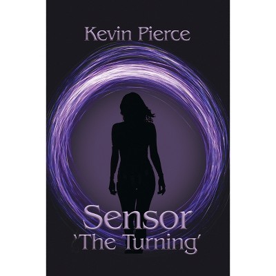 Sensor - by  Kevin Pierce (Paperback)