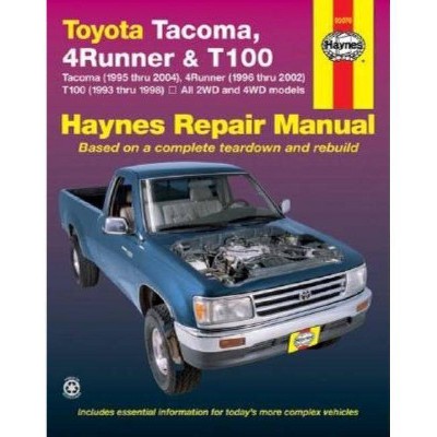 Toyota Tacoma, 4Runner & T100 Haynes Repair Manual - by  Ken Freund (Paperback)