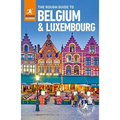 The Rough Guide to Belgium and Luxembourg (Travel Guide) - (Rough Guides) 7th Edition by  Rough Guides (Paperback)