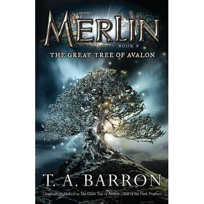 The Great Tree of Avalon - (Merlin Saga) by  T A Barron (Paperback)