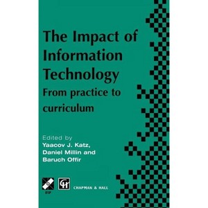 Impact of Information Technology - (IFIP Advances in Information and Communication Technology) by  Yaacov Katz & Daniel Millin & Baruch Offir - 1 of 1