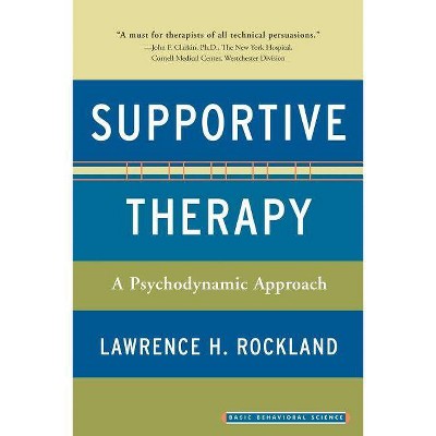 Supportive Therapy - by  Lawrence H Rockland (Paperback)