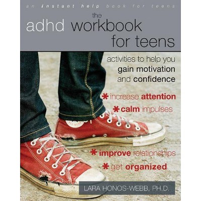 The ADHD Workbook for Teens - (Instant Help Book for Teens) by  Lara Honos-Webb (Paperback)