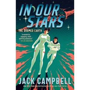 In Our Stars - (The Doomed Earth Duology) by Jack Campbell - 1 of 1