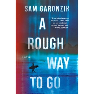 A Rough Way to Go - by Sam Garonzik - 1 of 1