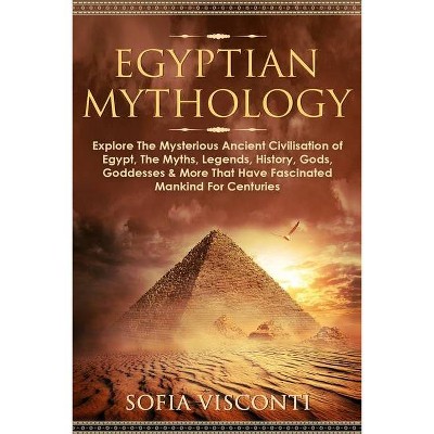 Egyptian Mythology - by  Sofia Visconti (Paperback)