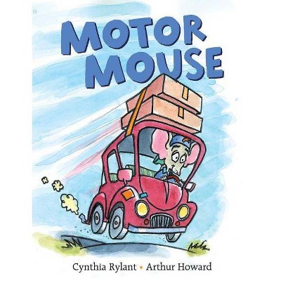 Motor Mouse - (Motor Mouse Books) by  Cynthia Rylant (Hardcover)