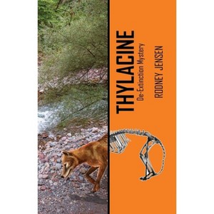 Thylacine - by  Rodney J Jensen (Paperback) - 1 of 1