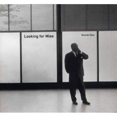 Looking for Mies - by  Ricardo Daza (Paperback)